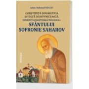 Constiinta dogmatica si viata duhovniceasca - experienta si mostenirea teologica a Sfantului Sofronie Saharov (editia a 3-a) - Nathanael Neacsu Constiinta dogmatica si viata duhovniceasca - experienta si mostenirea teologica a Sfantului Sofronie Saharov (editia a 3-a) - Nathanael Neacsu