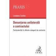 Denuntarea unilaterala a contractului. Particularitati in diferite categorii de contracte - Loredana Cochior Denuntarea unilaterala a contractului. Particularitati in diferite categorii de contracte - Loredana Cochior