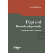 Drept civil. Drepturile reale principale. Editia a 5-a - Corneliu Birsan Drept civil. Drepturile reale principale. Editia a 5-a - Corneliu Birsan