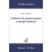 Utilizarea in scopuri pasnice a energiei nucleare - Ionut Ciutacu Utilizarea in scopuri pasnice a energiei nucleare - Ionut Ciutacu