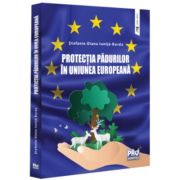 Protectia padurilor in Uniunea Europeana - Stefania Diana Ionita-Burda Protectia padurilor in Uniunea Europeana - Stefania Diana Ionita-Burda