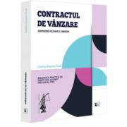 Contractul de vanzare. Jurisprudenta relevanta si comentarii - Cristina Ramona Duta Contractul de vanzare. Jurisprudenta relevanta si comentarii - Cristina Ramona Duta