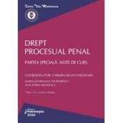 Drept procesual penal. Partea speciala. Note de curs. Editia a 5-a - Carmen-Silvia Paraschiv Drept procesual penal. Partea speciala. Note de curs. Editia a 5-a - Carmen-Silvia Paraschiv