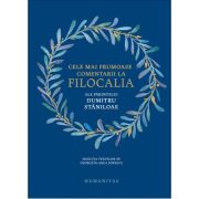 Cele mai frumoase comentarii la Filocalia ale Parintelui Dumitru Staniloae Cele mai frumoase comentarii la Filocalia ale Parintelui Dumitru Staniloae