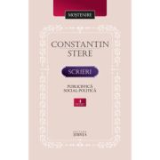 Scrieri. Volumul 4. Publicistica social-politica - Constantin Stere Scrieri. Volumul 4. Publicistica social-politica - Constantin Stere