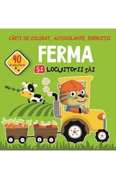 Ferma si locuitorii sai. Carti de colorat, autocolante, exercitii - Gheorghe Ghetu Ferma si locuitorii sai. Carti de colorat, autocolante, exercitii - Gheorghe Ghetu