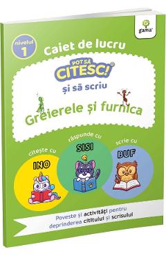 Caiet de lucru. Pot sa citesc si sa scriu: Greierele si furnica Caiet de lucru. Pot sa citesc si sa scriu: Greierele si furnica