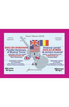 Dictionar paralel englez-roman de termeni muzicali Vol.1 (A-N) - Viorel Tiberiu Coste Dictionar paralel englez-roman de termeni muzicali Vol.1 (A-N) - Viorel Tiberiu Coste