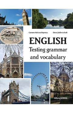 English. Testing grammar and vocabulary - Carmen Adriana Popescu Elena Stefania Radi English. Testing grammar and vocabulary - Carmen Adriana Popescu Elena Stefania Radi