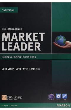 Market Leader 3rd Edition Pre-Intermediate Business English Course Book - David Cotton, David Falvey, Simon Kent Market Leader 3rd Edition Pre-Intermediate Business English Course Book - David Cotton, David Falvey, Simon Kent