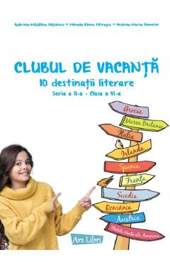 Clubul de vacanta - Clasa 6 - Gabriela-Madalina Nitulescu, Mihaela-Elena Patrascu, Andreia-Maria Demeter Clubul de vacanta - Clasa 6 - Gabriela-Madalina Nitulescu, Mihaela-Elena Patrascu, Andreia-Maria Demeter