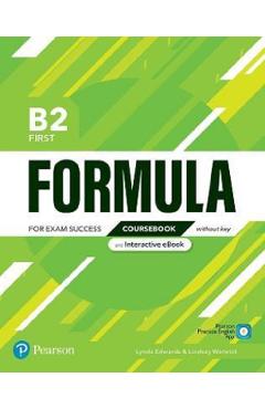 Formula B2 First Coursebook without key and Interactive eBook - Lynda Edwards, Lindsay Warwick Formula B2 First Coursebook without key and Interactive eBook - Lynda Edwards, Lindsay Warwick