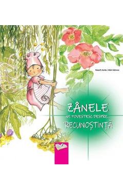 Zanele ne povestesc despre... Recunostinta - Rosa M. Curto, Aleix Cabrera Zanele ne povestesc despre... Recunostinta - Rosa M. Curto, Aleix Cabrera