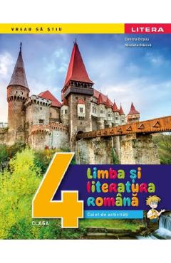 Limba si literatura romana - Clasa 4 - Caiet de activitati - Daniela Besliu, Nicoleta Stanica Limba si literatura romana - Clasa 4 - Caiet de activitati - Daniela Besliu, Nicoleta Stanica