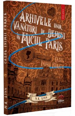 Arhivele unor vanatori de demoni in Micul Paris: Cazul inimii furate - M.K. Lynn Arhivele unor vanatori de demoni in Micul Paris: Cazul inimii furate - M.K. Lynn