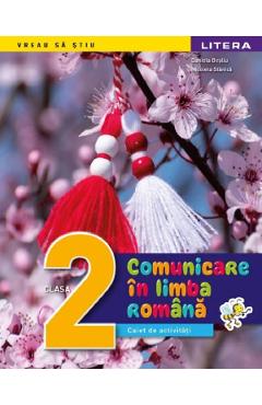 Comunicare in limba romana - Clasa 2 - Caiet de activitati - Daniela Besliu, Nicoleta Stanica Comunicare in limba romana - Clasa 2 - Caiet de activitati - Daniela Besliu, Nicoleta Stanica