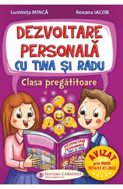 Dezvoltare personala cu Tina si Radu - Clasa pregatitoare - Luminita Minca, Roxana Iacob Dezvoltare personala cu Tina si Radu - Clasa pregatitoare - Luminita Minca, Roxana Iacob