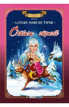Craiasa zapezii. Carte de colorat cu povesti scrisa cu litere mari de tipar Craiasa zapezii. Carte de colorat cu povesti scrisa cu litere mari de tipar