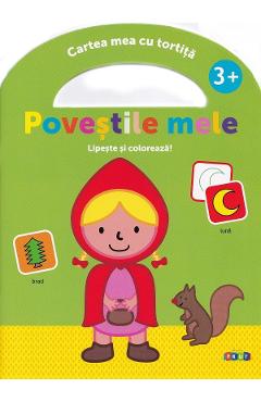 Lipeste si coloreaza. Cartea mea cu tortita: Povestile mele 3 ani+ Lipeste si coloreaza. Cartea mea cu tortita: Povestile mele 3 ani+