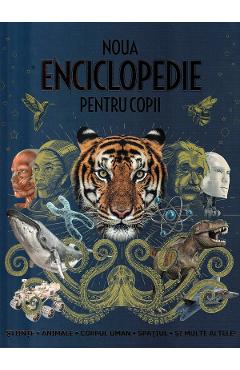 Noua enciclopedie pentru copii - Claudia Martin, Giles Sparrow, Clare Hibbert, Honor Head, Michael Leach, Meriel Lland Noua enciclopedie pentru copii - Claudia Martin, Giles Sparrow, Clare Hibbert, Honor Head, Michael Leach, Meriel Lland