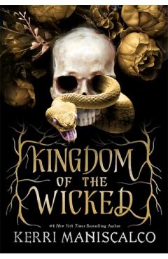 Kingdom of the Wicked. Kingdom of the Wicked #1 - Kerri Maniscalco Kingdom of the Wicked. Kingdom of the Wicked #1 - Kerri Maniscalco