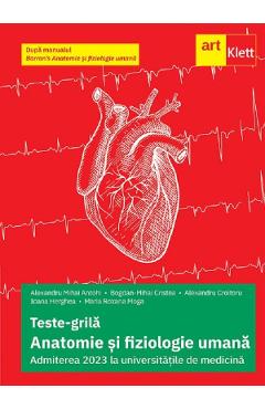 Anatomie si fiziologie umana. Teste grila pentru Admiterea la universitatile de medicina - Alexandru Croitoru, Alexandru Mihai Antohi, Bogdan Mihai Cristea, Maria Roxana Moga, Ioana Herghea Anatomie si fiziologie umana. Teste grila pentru Admiterea la universitatile de medicina - Alexandru Croitoru, Alexandru Mihai Antohi, Bogdan Mihai Cristea, Maria Roxana Moga, Ioana Herghea