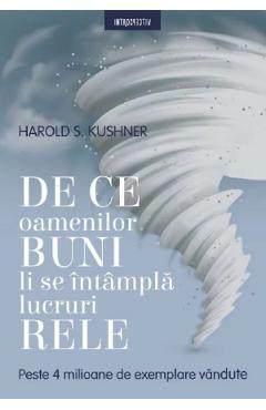 De ce oamenilor buni li se intampla lucruri rele - Harold S. Kushner De ce oamenilor buni li se intampla lucruri rele - Harold S. Kushner