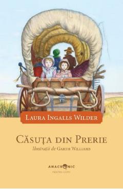 Casuta din prerie. Seria Casuta din prerie Vol.3 - Laura Ingalls Wilder Casuta din prerie. Seria Casuta din prerie Vol.3 - Laura Ingalls Wilder