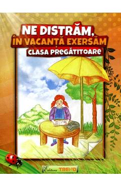 Ne distram, in vacanta exersam - Clasa pregatitoare - Antoniu-Marisoiu Violeta, Neagu Violeta Ne distram, in vacanta exersam - Clasa pregatitoare - Antoniu-Marisoiu Violeta, Neagu Violeta