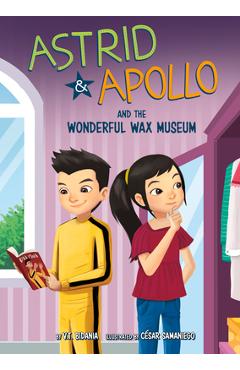 Astrid and Apollo and the Wonderful Wax Museum - César Samaniego Astrid and Apollo and the Wonderful Wax Museum - César Samaniego