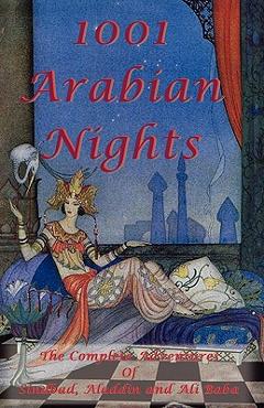 1001 Arabian Nights - The Complete Adventures of Sindbad, Aladdin and Ali Baba - Special Edition - Anonymous 1001 Arabian Nights - The Complete Adventures of Sindbad, Aladdin and Ali Baba - Special Edition - Anonymous