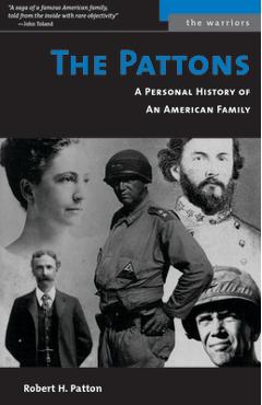Pattons: A Personal History of an American Family - Robert H. Patton Pattons: A Personal History of an American Family - Robert H. Patton