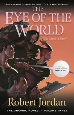 The Eye of the World: The Graphic Novel, Volume Three - Robert Jordan The Eye of the World: The Graphic Novel, Volume Three - Robert Jordan