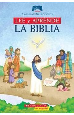 Lee Y Aprende: La Biblia (Read and Learn Bible): (spanish Language Edition of Read and Learn Bible) - Scholastic Lee Y Aprende: La Biblia (Read and Learn Bible): (spanish Language Edition of Read and Learn Bible) - Scholastic