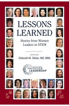 Lessons Learned: Stories from Women Leaders in STEM - Deborah M. Shlian Lessons Learned: Stories from Women Leaders in STEM - Deborah M. Shlian