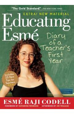 Educating Esm�: Diary of a Teacher's First Year - Esm� Raji Codell Educating Esm�: Diary of a Teacher's First Year - Esm� Raji Codell
