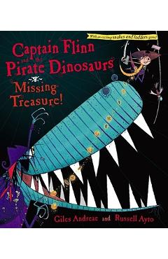 Captain Flinn and the Pirate Dinosaurs: Missing Treasure! - Giles Andreae Captain Flinn and the Pirate Dinosaurs: Missing Treasure! - Giles Andreae