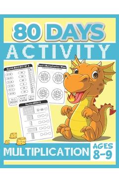 80 Days Activity Multiplication for Kids Ages 8-9: Funny Learning Math Workbook Grade 3, 3rd Grade Math, Multiplication Within 100 - Tuebaah 80 Days Activity Multiplication for Kids Ages 8-9: Funny Learning Math Workbook Grade 3, 3rd Grade Math, Multiplication Within 100 - Tuebaah