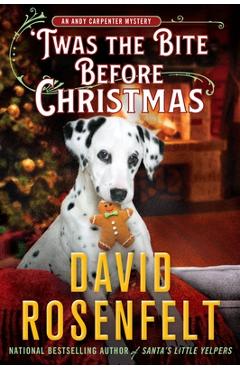 'Twas the Bite Before Christmas: An Andy Carpenter Mystery - David Rosenfelt 'Twas the Bite Before Christmas: An Andy Carpenter Mystery - David Rosenfelt
