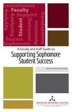 A Faculty and Staff Guide on Supporting Sophomore Student Success - Julie Tetley A Faculty and Staff Guide on Supporting Sophomore Student Success - Julie Tetley