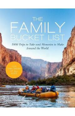 The Family Bucket List: 1,000 Trips to Take and Memories to Make Around the World - Nana Luckham The Family Bucket List: 1,000 Trips to Take and Memories to Make Around the World - Nana Luckham