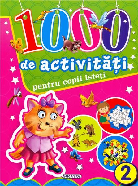 1000 de activitati pentru copii isteti - Vol. 2 | 