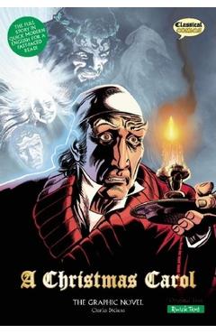 A Christmas Carol the Graphic Novel: Quick Text - Charles Dickens A Christmas Carol the Graphic Novel: Quick Text - Charles Dickens