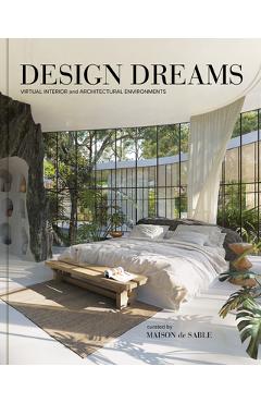 Design Dreams: Virtual Interior and Architectural Environments - Charlotte Taylor Design Dreams: Virtual Interior and Architectural Environments - Charlotte Taylor