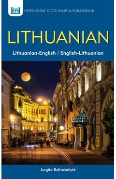 Lithuanian-English/English-Lithuanian Dictionary & Phrasebook - Jurgita Baltrusaityte Lithuanian-English/English-Lithuanian Dictionary & Phrasebook - Jurgita Baltrusaityte
