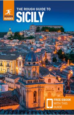 The Rough Guide to Sicily (Travel Guide with Free Ebook) - Rough Guides The Rough Guide to Sicily (Travel Guide with Free Ebook) - Rough Guides