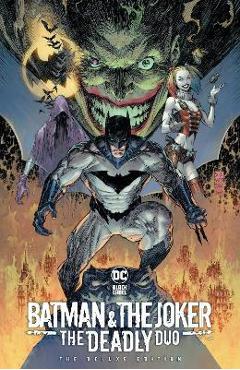 Batman & the Joker: The Deadly Duo Deluxe Edition - Marc Silvestri Batman & the Joker: The Deadly Duo Deluxe Edition - Marc Silvestri