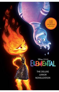 Disney/Pixar Elemental: The Deluxe Junior Novelization (Disney/Pixar Elemental) - Erin Falligant Disney/Pixar Elemental: The Deluxe Junior Novelization (Disney/Pixar Elemental) - Erin Falligant