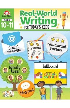 Real-World Writing Activities for Today's Kids, Ages 10-11 - Evan-moor Educational Publishers Real-World Writing Activities for Today's Kids, Ages 10-11 - Evan-moor Educational Publishers