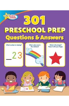 Active Minds 301 Preschool Prep Questions and Answers - Sequoia Children's Publishing Active Minds 301 Preschool Prep Questions and Answers - Sequoia Children's Publishing